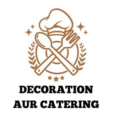 Decoration aur Catering